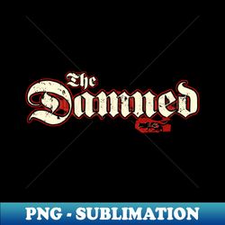 The Damned - Artistic Sublimation Digital File - Perfect for Personalization