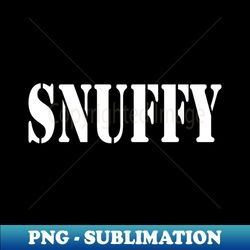 SNUFFY - PNG Sublimation Digital Download - Add a Festive Touch to Every Day