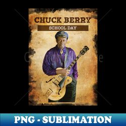 Vintage Old Paper 80s Style Chuck berry School Day - Modern Sublimation PNG File - Perfect for Creative Projects
