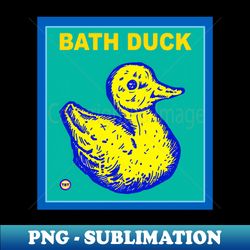 Bath Duck - Special Edition Sublimation PNG File - Perfect for Personalization
