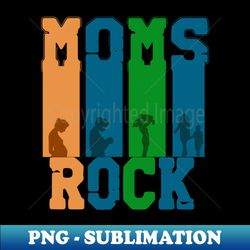 Mother Rocks - T-Shirt Design - Instant Sublimation Digital Download - Unleash Your Inner Rebellion