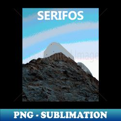 Serifos - Exclusive Sublimation Digital File - Boost Your Success with this Inspirational PNG Download