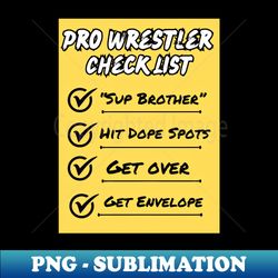 Pro Wrestler Check List - Retro PNG Sublimation Digital Download - Perfect for Creative Projects