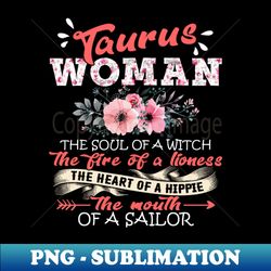 Taurus Woman The Soul Of A Witch Floral Yoga Taurus Woman Birthday Gift - PNG Transparent Sublimation File - Perfect for Creative Projects