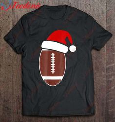 Christmas Football Shirt - Football Santa Hat Christmas Gift T-Shirt, Best Cotton Christmas Shirts Mens  Wear Love, Shar