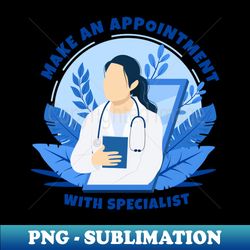 Make an Appointment with Specialist - Vintage Sublimation PNG Download - Boost Your Success with this Inspirational PNG Download