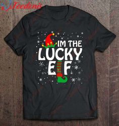 Christmas Im The Lucky Elf Funny Saying Matching Group T-Shirt, Christmas T Shirts Womens  Wear Love, Share Beauty