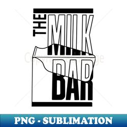 the milk bar - decorative sublimation png file - defying the norms