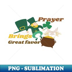 Prayer brings great favor - Stylish Sublimation Digital Download - Revolutionize Your Designs