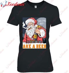 Christmas Party Take Beer Classic Shirt, Christmas T-Shirts Ladies  Wear Love, Share Beauty