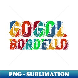 vintage color Gogol Bordello - PNG Transparent Digital Download File for Sublimation - Create with Confidence