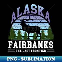 Fairbanks Alaska - Premium Sublimation Digital Download - Unleash Your Inner Rebellion