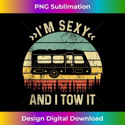 Im Sexy And I Tow It Tank Top - Futuristic PNG Sublimation File - Striking & Memorable Impressions