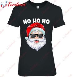 Ho Ho Ho Funny Christmas Santa Merry Xmas Holiday Shirt, Christmas Shirt Ideas For Family  Wear Love, Share Beauty