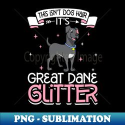 Great Dane glitter - Special Edition Sublimation PNG File - Enhance Your Apparel with Stunning Detail
