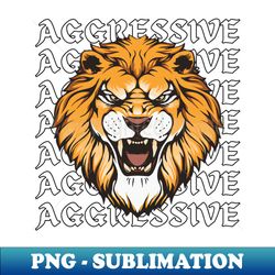 Aggressive Lion - Aesthetic Sublimation Digital File - Spice Up Your Sublimation Projects