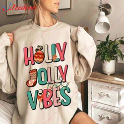 holly jolly vibes christmas sweatshirt, chic winter gift  wear love, share beauty