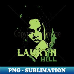 lauryn hill - Retro PNG Sublimation Digital Download - Boost Your Success with this Inspirational PNG Download