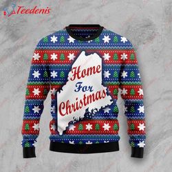 Home For Christmas Maine Ugly Christmas Sweater, Ugly Christmas Sweaters For Adults  Wear Love, Share Beauty