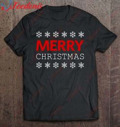 Christmas Shirt Women Men Cool Snowflake Merry Christmas T-Shirt, Christmas Shirts 2028  Wear Love, Share Beauty