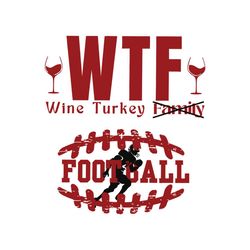 WTF Wine Turkey Football SVG Cutting Digital File