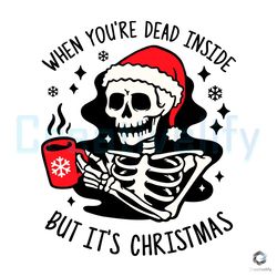 Dead Inside But Its Christmas SVG Skeleton Coffee Cups File