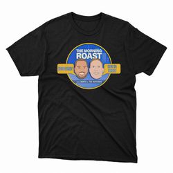 The morning Roast ohhhh baby come one doggie Shirt, Ladies Tee