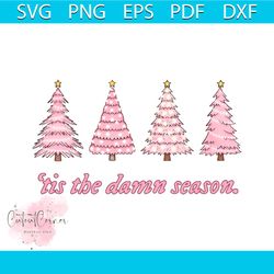 Pink Tis The Damn Season Christmas PNG Sublimation