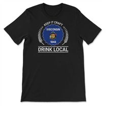 Drink Local Wisconsin Vintage Craft Beer Bottle Cap Brewing T-shirt, Sweatshirt & Hoodie