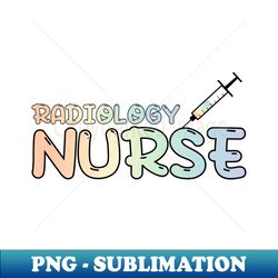 Radiology Nurse Rainbow - PNG Transparent Sublimation File - Unleash Your Creativity