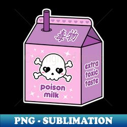 Poison Milk  Kawaii Milk  Pastel Goth - High-Quality PNG Sublimation Download - Boost Your Success with this Inspirational PNG Download