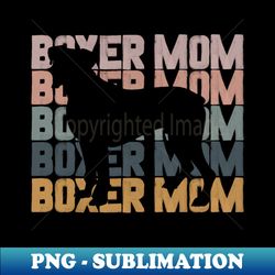 boxer mom trendy brush style boxer dog mama - unique sublimation png download - defying the norms