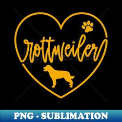 Love Rottweilers Rottie Dog Owner - Premium Sublimation Digital Download - Revolutionize Your Designs