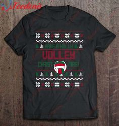 Funny Volleyball Ugly Christmas Volleyball Shirt, Womens Christmas T Shirts Family  Wear Love, Share Beauty