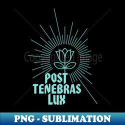 Light after Darkness - Signature Sublimation PNG File - Perfect for Sublimation Art