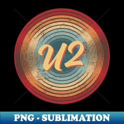 u2 vintage circle - Exclusive PNG Sublimation Download - Fashionable and Fearless