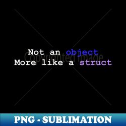 struct not object - Modern Sublimation PNG File - Perfect for Personalization