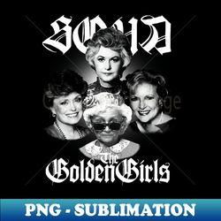 SQUAD  GOLDEN GIRLS - PNG Transparent Sublimation Design - Bold & Eye-catching