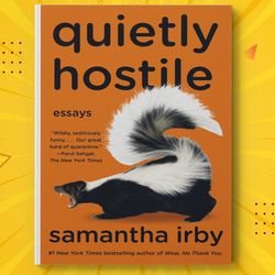 Quietly Hostile Essays by Samantha Irby