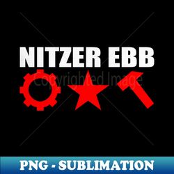 Nitzer Ebb - EBM - Aesthetic Sublimation Digital File - Perfect for Personalization