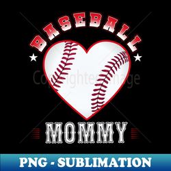 Mommy Baseball Team Family Matching Gifts Funny Sports Lover Player - Signature Sublimation PNG File - Create with Confidence