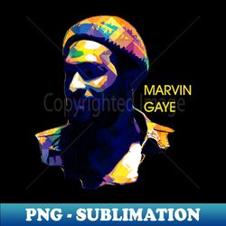 marvin gaye popart - Trendy Sublimation Digital Download - Fashionable and Fearless