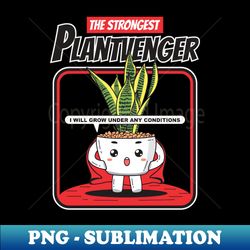 The Strongest Plantvenger Houseplant Universe - Retro PNG Sublimation Digital Download - Unleash Your Inner Rebellion