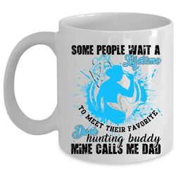 Mine Calls Me Dad Coffee Mug, Their Favorite Duck Hunting Buddy Cup