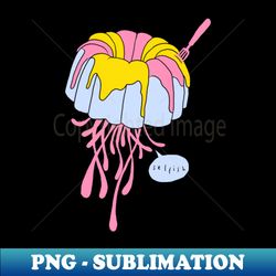 Selfish Jelly - PNG Sublimation Digital Download - Create with Confidence