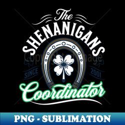 St Patricks Day Shenanigans Coordinator - Stylish Sublimation Digital Download - Perfect for Personalization