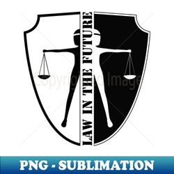 law in the future - PNG Transparent Sublimation File - Perfect for Sublimation Art