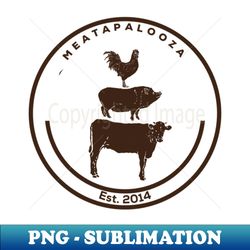 Meatapalooza - Premium Sublimation Digital Download - Transform Your Sublimation Creations