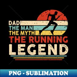 Vintage Running Dad Legend - Premium Sublimation Digital Download - Bold & Eye-catching