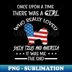 Once Upon A Time Shih Tzu  America 4Th Of July - PNG Transparent Digital Download File for Sublimation - Perfect for Creative Projects